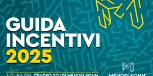 Guida incentivi 2025 per le imprese